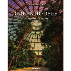 Greenhouses by Werner Pawlok