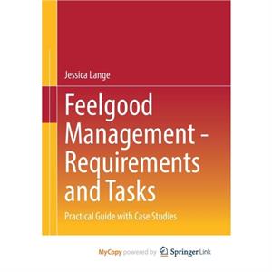 Feelgood Management  Requirements and Tasks by Lange Jessica Lange