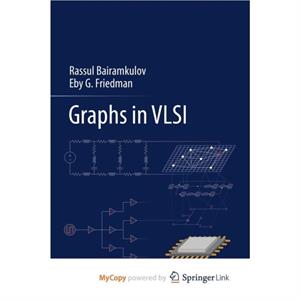 Graphs in VLSI by Friedman Eby G. Friedman