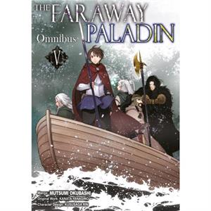 The Faraway Paladin Manga Omnibus 5 by Kanata Yanagino