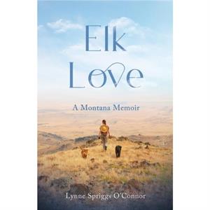 Elk Love by Lynne Spriggs OConnor