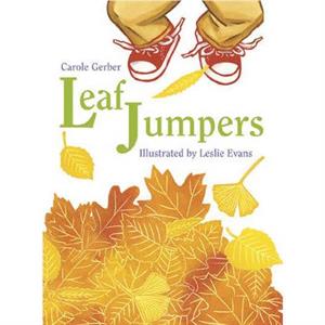 Leaf Jumpers by Carole Gerber