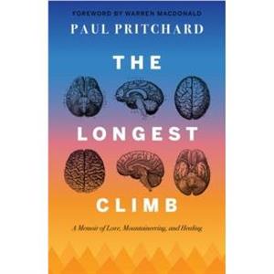 The Longest Climb by Paul Pritchard