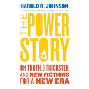 The Power of Story by Harold R. Johnson