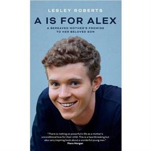 A is for Alex by Lesley Roberts