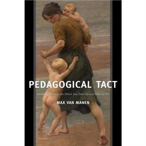 Pedagogical Tact by Max van Manen