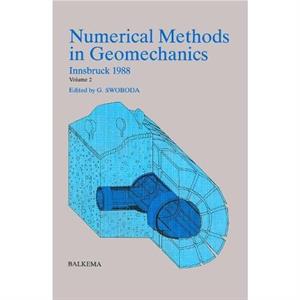 Numerical Methods in Geomechanics Sixth Edition  Volume 2 by G. Swoboda