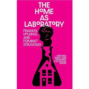 The Home as Laboratory by Liz MasonDeese