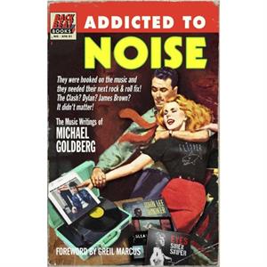 Addicted To Noise by Michael Goldberg