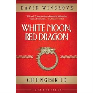 White Moon Red Dragon by David Wingrove