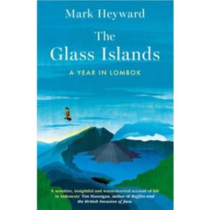 The Glass Islands by Mark Heyward