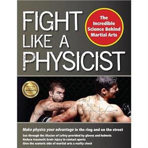 Fight Like a Physicist by Thalken & Jason & Ph.D.