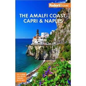 Fodors The Amalfi Coast Capri  Naples by Fodors Travel Guides