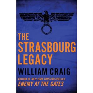 The Strasbourg Legacy by William Craig