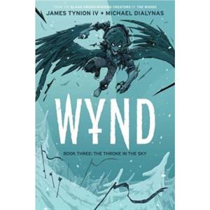 Wynd Book Three The Throne in the Sky by James Tynion IV