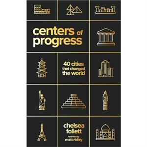 Centers of Progress by Chelsea Follett