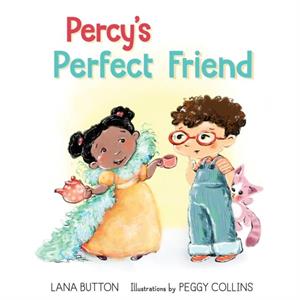 Percys Perfect Friend by Lana Button