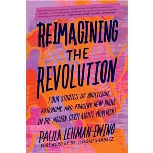 Reimagining the Revolution by Paula LehmanEwing