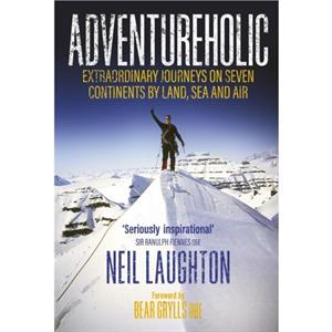 Adventureholic by Neil Laughton