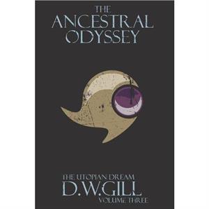 The Ancestral Odyssey by Duncan Gill