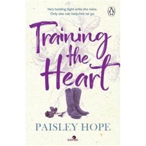 Training the Heart by Paisley Hope