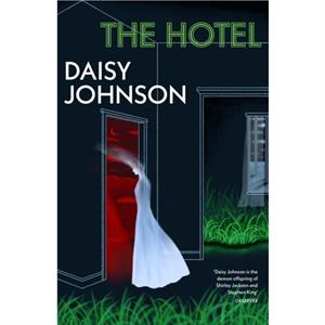 The Hotel by Daisy Johnson