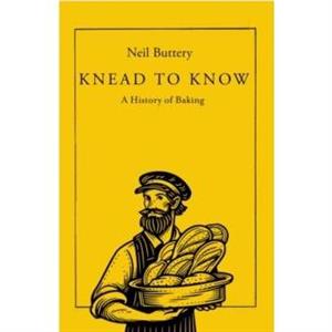 Knead to Know by Neil Buttery