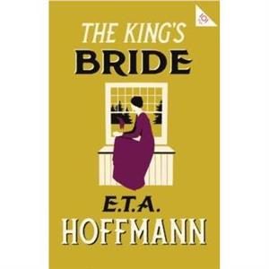 The Kings Bride by E.T.A. Hoffmann