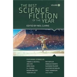 The Best Science Fiction of the Year by Neil Clarke