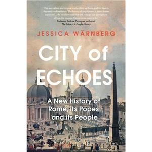 City of Echoes by Jessica Warnberg