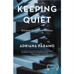 Keeping Quiet by Adriana Paramo