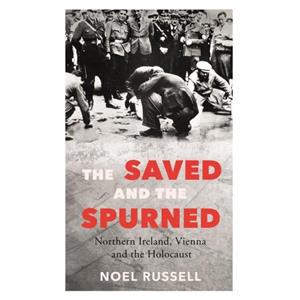 The Saved and the Spurned by Noel Russell