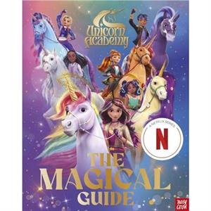 Unicorn Academy The Magical Guide by Nosy Crow Ltd