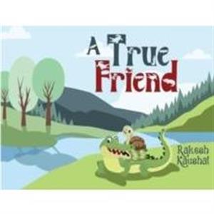 A True Friend by Rakesh Kaushal