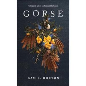 Gorse by Sam K. Horton