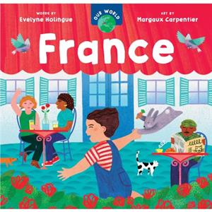 Our World France by Evelyne Holingue