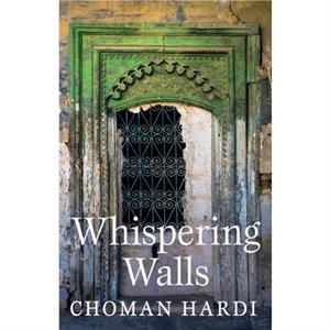 Whispering Walls by Choman Hardi