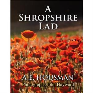 A Shropshire Lad by A. E. Housman