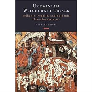 Ukrainian Witchcraft Trials by Dysa & Kateryna Associate Professor & KyivMohyla Academy