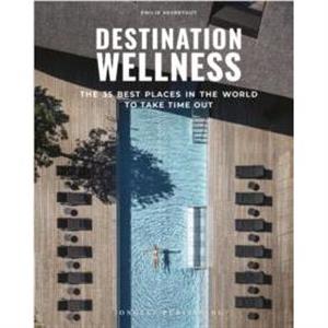 Destination Wellness by Veyretout & Emilie & Jonglez Publishing