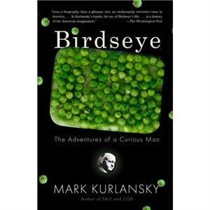 Birdseye by Mark Kurlansky