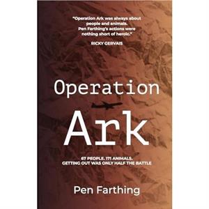 Operation Ark by Pen Farthing