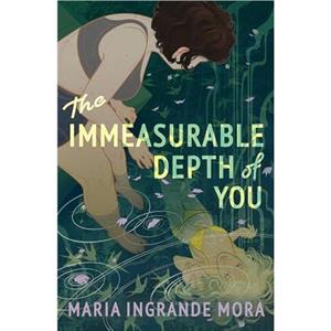 The Immeasurable Depth of You by Maria Ingrande Mora