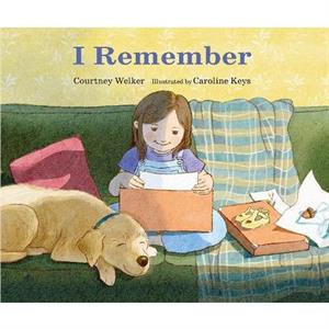 I Remember by Courtney Welker