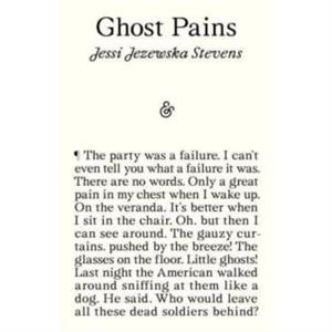 Ghost Pains by Jessi Jezewska Stevens