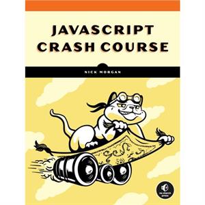 Javascript Crash Course by Nick Morgan