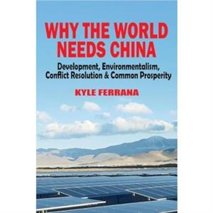 Why the World Needs China by Kyle Ferrana