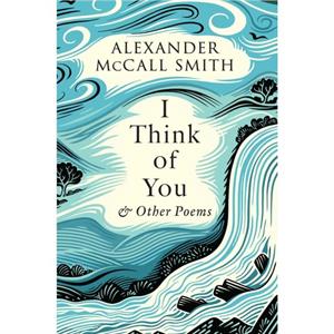 I Think of You by Alexander McCall Smith