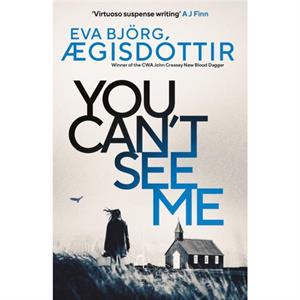 You Cant See Me by Eva Bjorg gisdottir