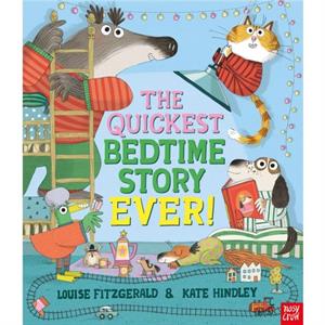 The Quickest Bedtime Story Ever by Louise Fitzgerald